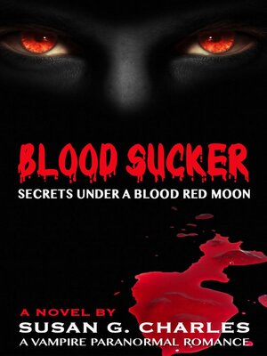 cover image of Blood Sucker, Secrets Under a Blood Red Moon
